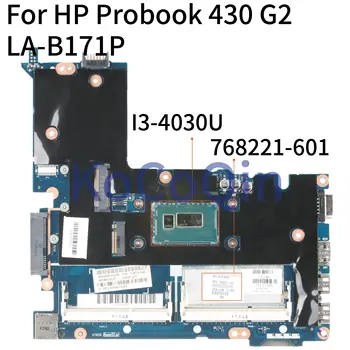 KoCoQin Notebook základná doska Pre HP Probook 430 G2 Core SR1EN I3-4030U Doske 768221-601 768221-501 768221-001 ZPM30 LA-B171P